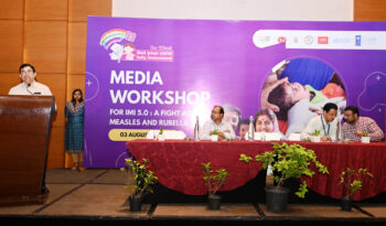 Media Workshop: Media workshop organized on Intensified Mission Indradhanush 5.0